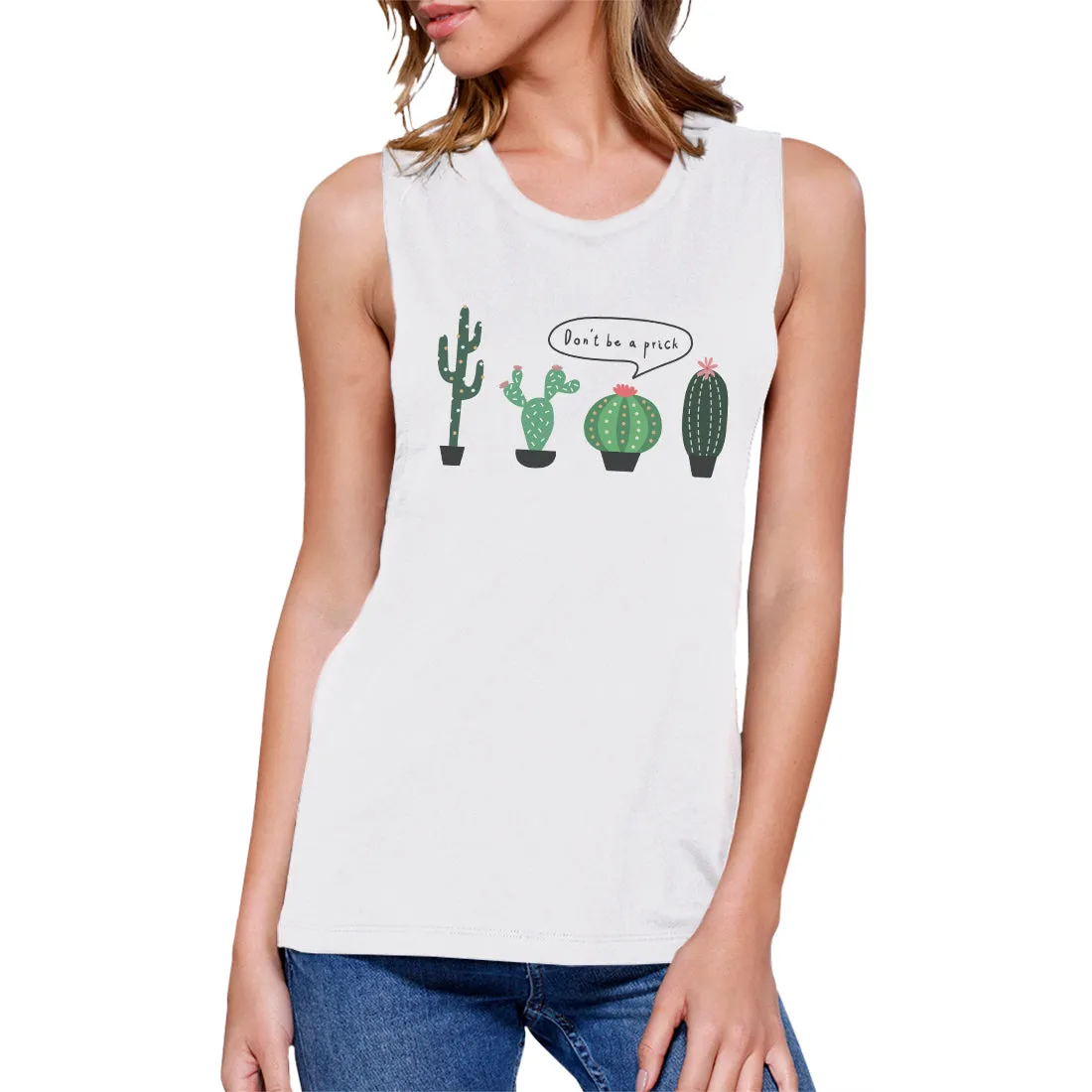 Don't Be a Prick Cactus Womens Muscle Shirt