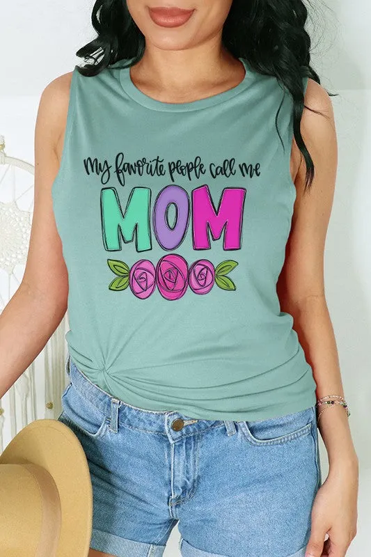 Mother's Day My Favorite People Call Me Mom Tank