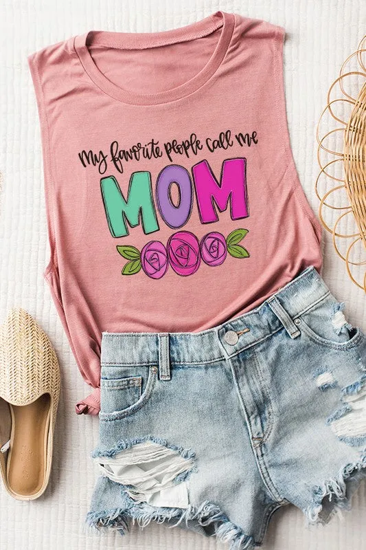 Mother's Day My Favorite People Call Me Mom Tank